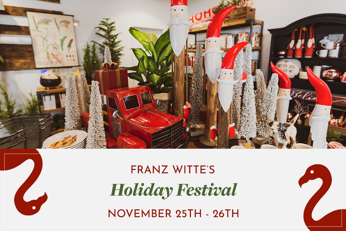 Holiday graphic with text that states "Franz Witte's Holiday Festival November 25th - 26th" with photo of wooden Santas in gift shop